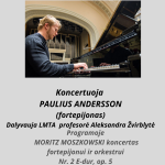 Kviečiame į Pauliaus Anderson (fortepijonas) koncertą!